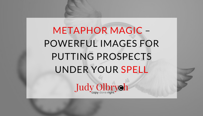 Metaphor Magic – Powerful Images for Putting Prospects Under Your Spell