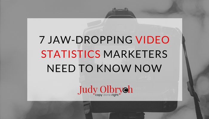 7 Jaw Dropping Video Statistics Marketers Need To Know Now Judy